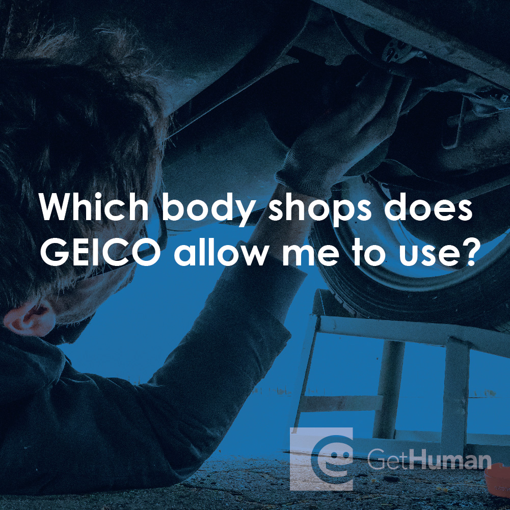 Which Body Shops Does Geico Allow Me To Use 